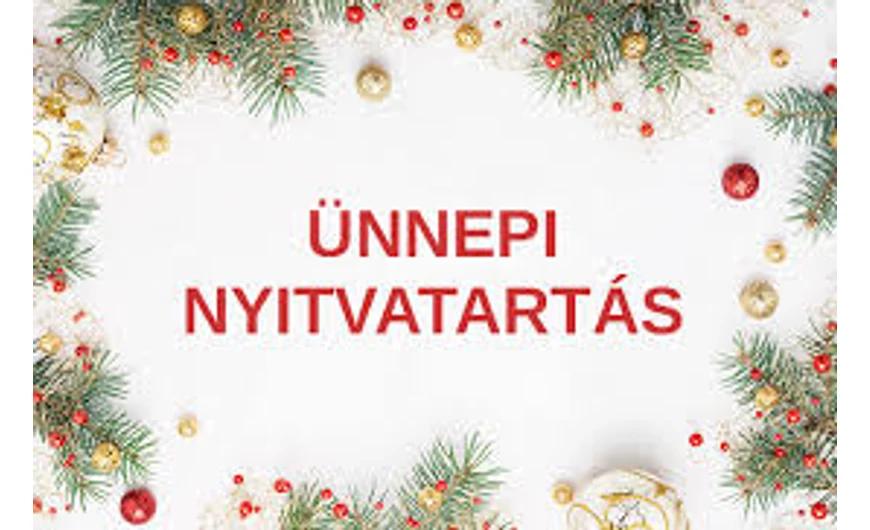 Ünnepi nyitvatartás, szállítás